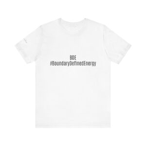 Boundary Defined Energy T-Shirt — #BDE Motivational Graphic Tee