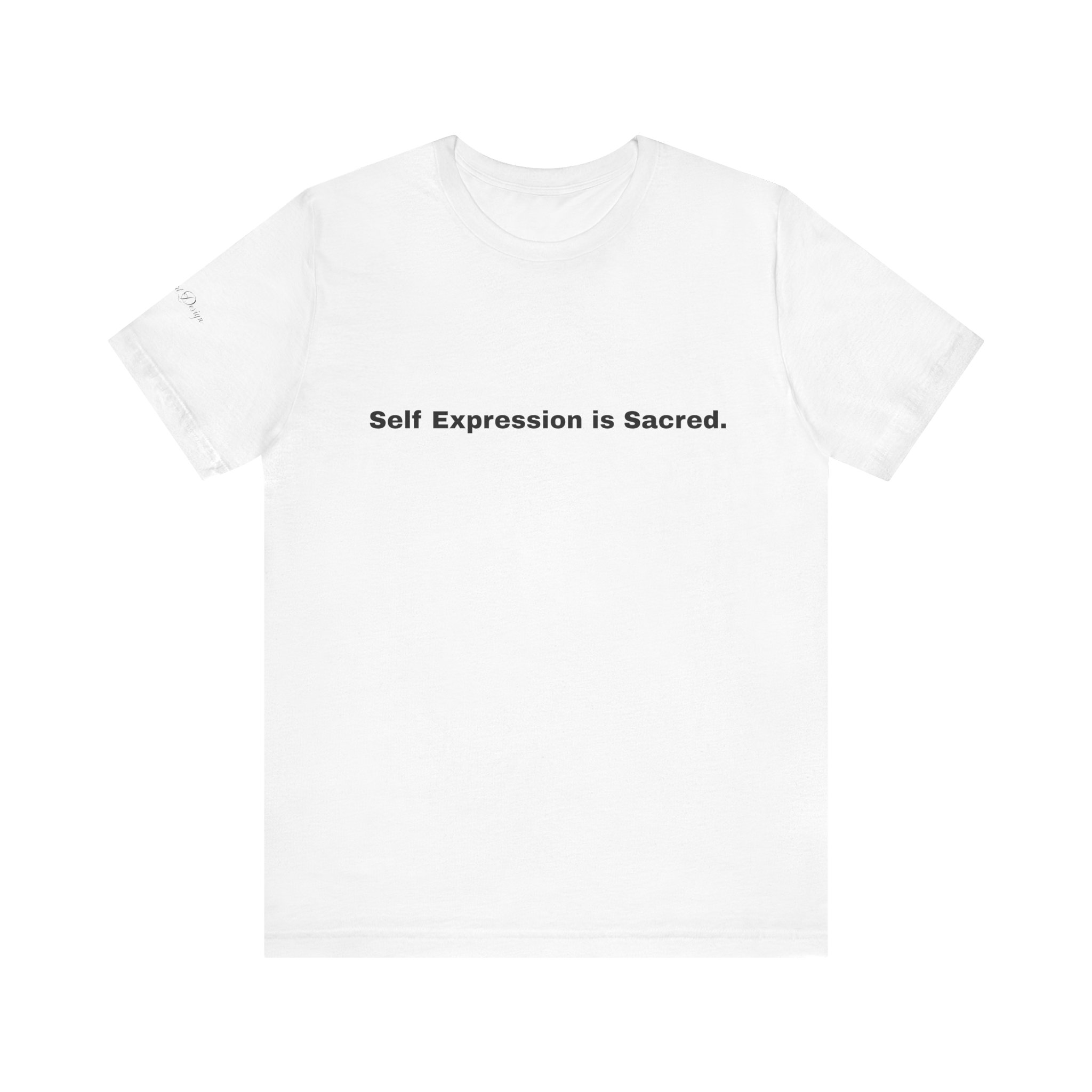 Self Expression Is Sacred T-Shirt — Inspirational Graphic Tee